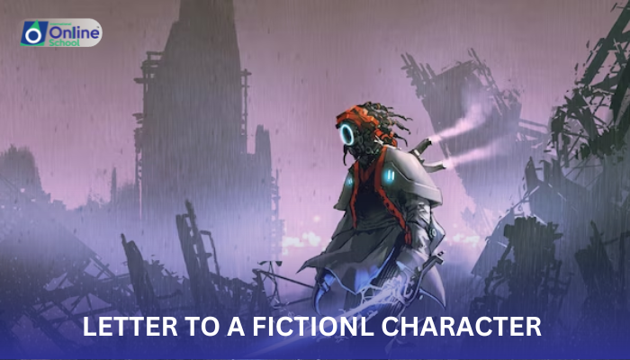 Lesson 04: Letter to a Fictionl Character
